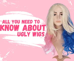 All you need to knnow about ugly wigs