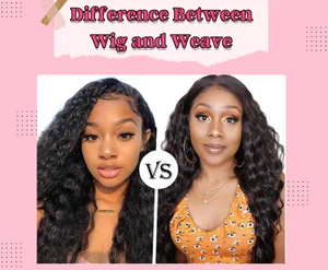 Difference Between Wig and Weave, detail comparison